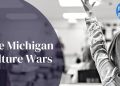 It’s Just Politics: The Michigan culture wars