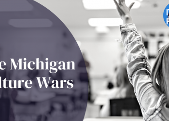 It’s Just Politics: The Michigan culture wars